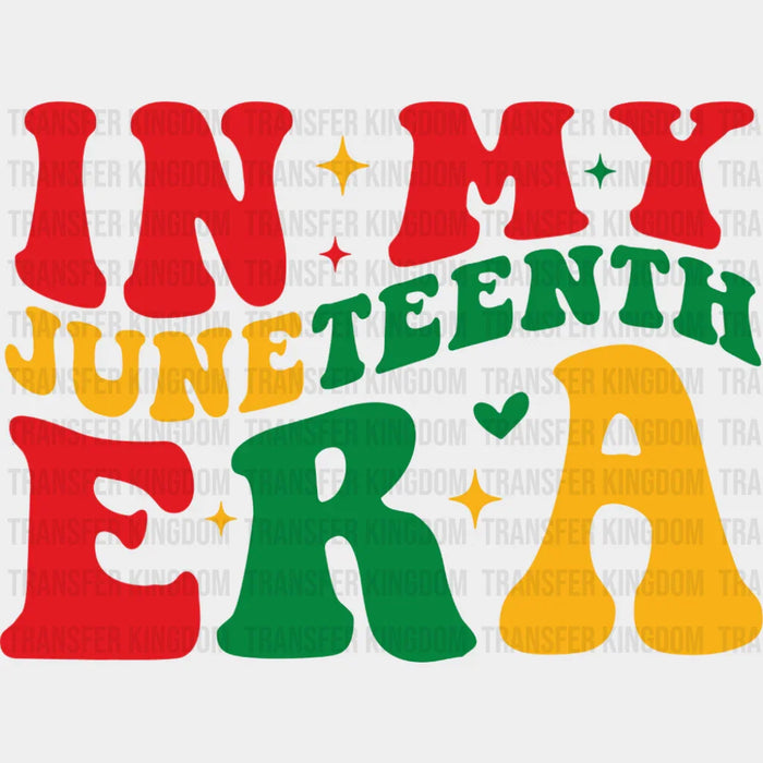 In My Juneteenth Era - Juneteenth DTF Transfer
