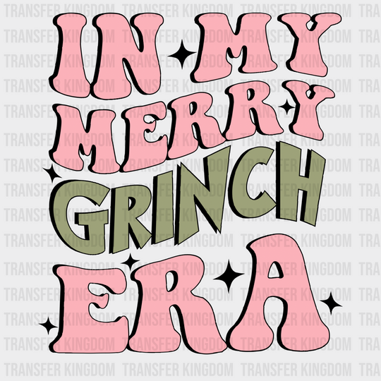 In My Merry Grinch Era Christmas Design - Dtf Heat Transfer Unisex S & M ( 10 ) / Dark Color See