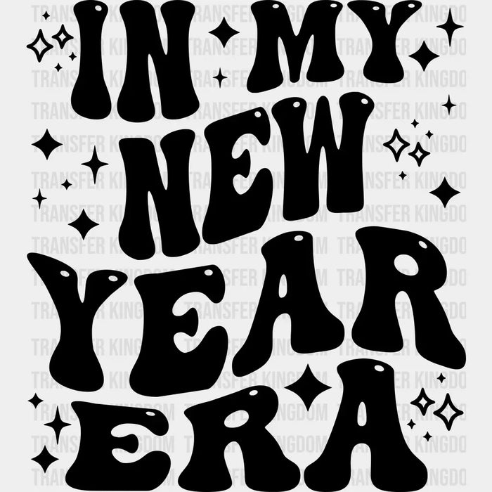 In My New Year Era - New Year DTF heat transfer