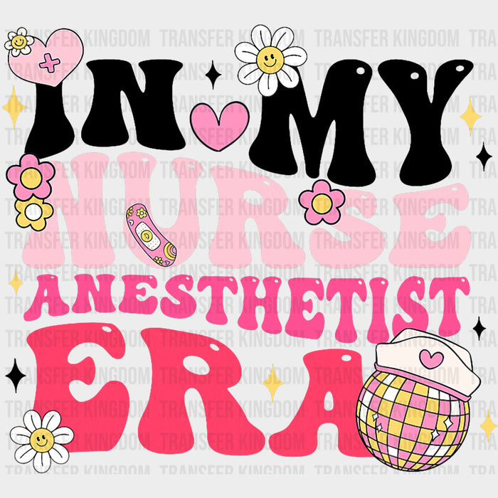 In My Nurse Anesthetist Era - CRNA Nurse DTF Transfers