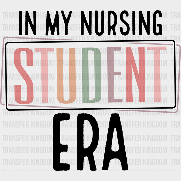 In My Nursing Student Era - Nurse DTF Transfers
