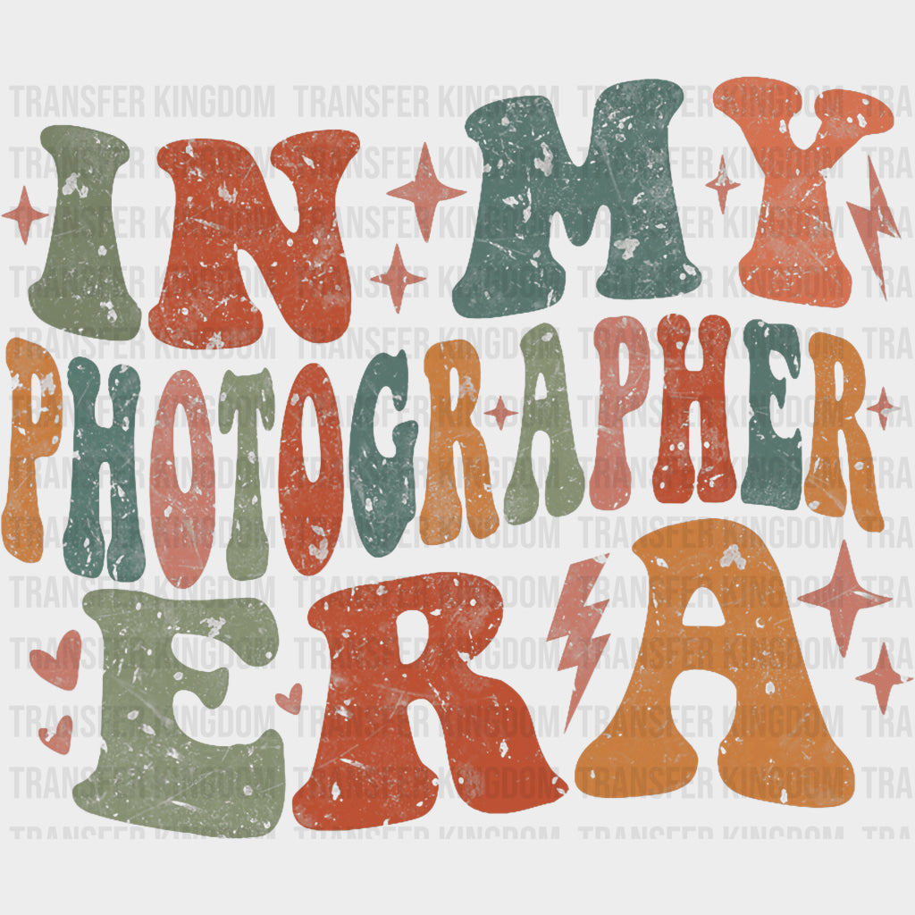 In My Photographer Era - Photography DTF Transfers transfer-kingdom