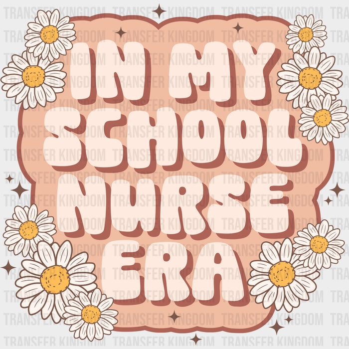 In My School Nurse Era, Daisies - School Nurse DTF Transfers