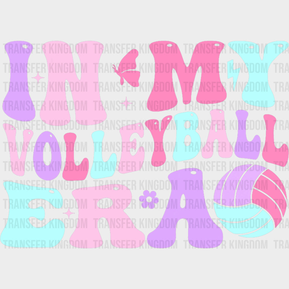 In My Volleyball Era, Vivid Colors - Volleyball DTF Transfers transfer-kingdom