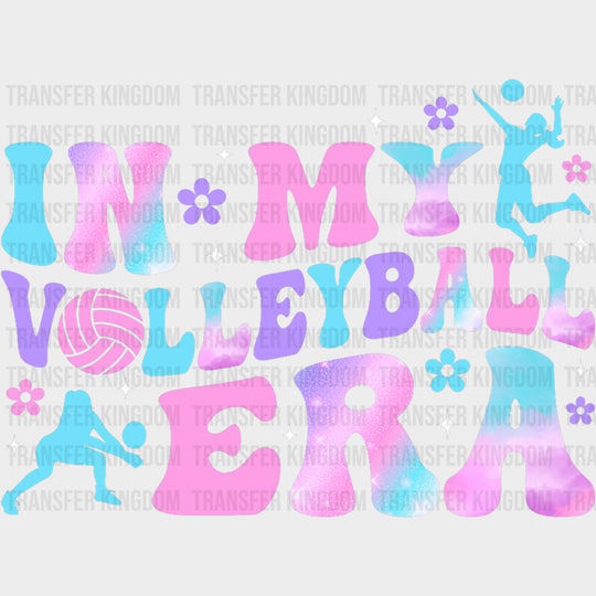 In My Volleyball Era, Vivid - Volleyball DTF Transfers transfer-kingdom