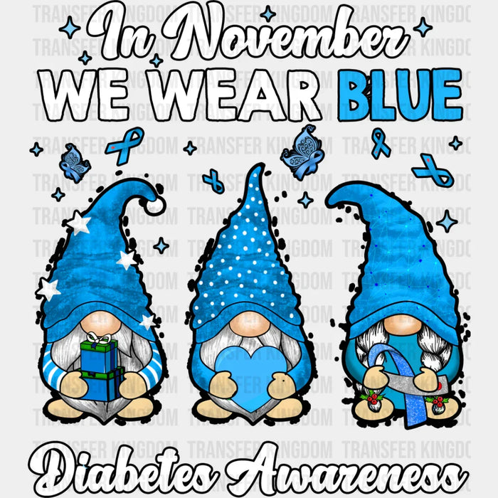 In November We Wear Blue Gnome - Diabetes DTF heat transfer