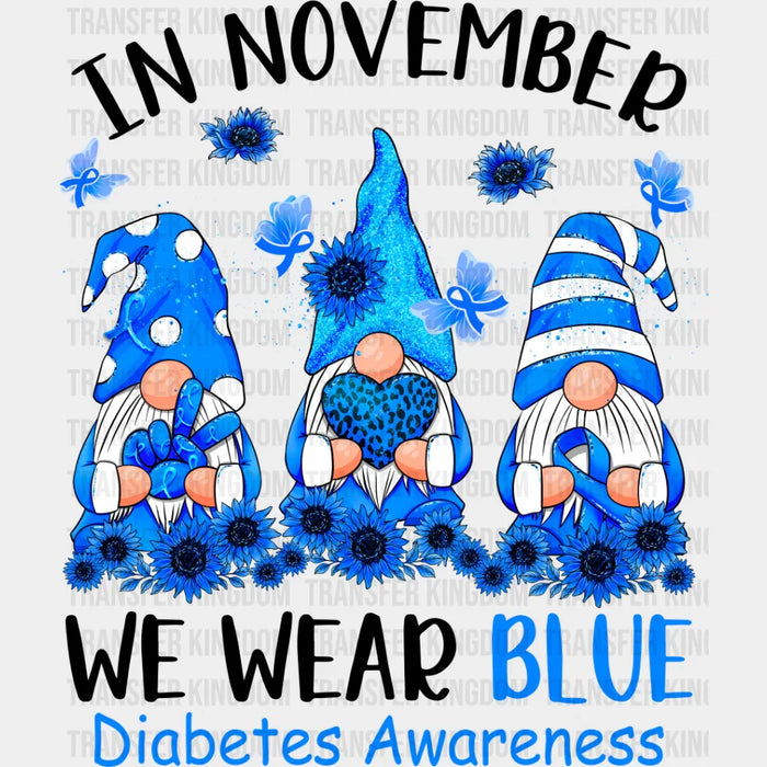 In November We Wear Blue Gnomes - Diabetes DTF heat transfer