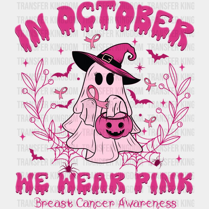 In October We Wear Pink - Breast Cancer Awareness DTF Transfer