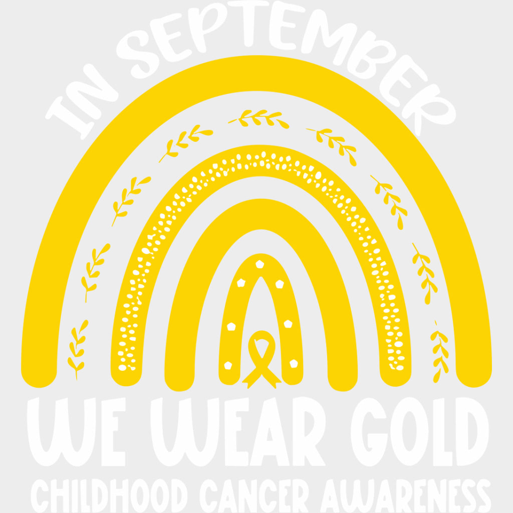 In September We Wear Gold - Childhood Cancer DTF Transfers - Adult Unisex - S & M (10’’) / Light Color Design (See