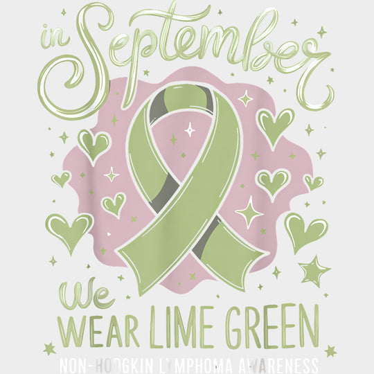 In September We Wear Lime Green - Lymphoma DTF Transfers Adult Unisex - S & M (10’’) / Light Color Design (See Imaging)