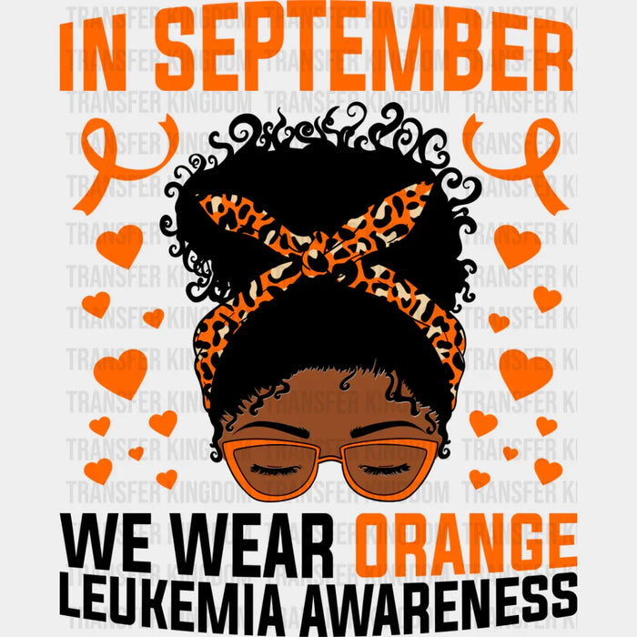 In September We Wear Orange Girl - Leukemia DTF heat transfer