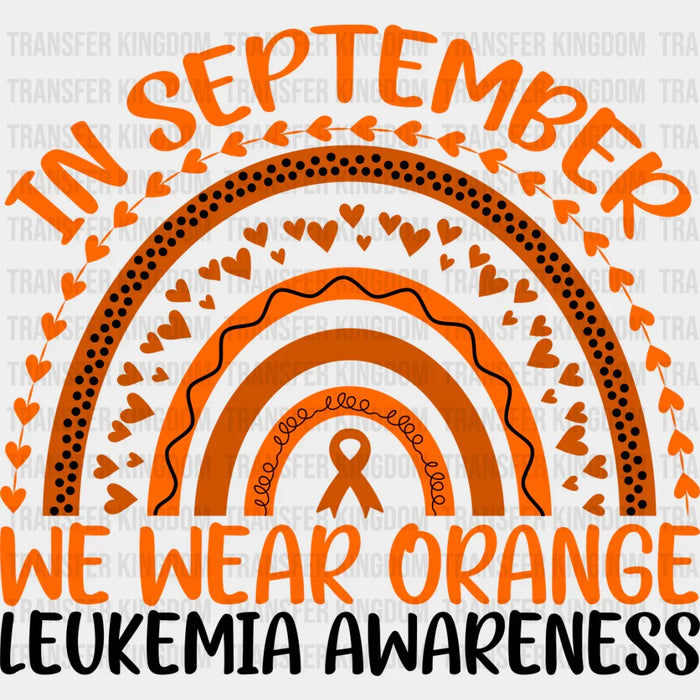 In September We Wear Orange - Leukemia DTF heat transfer