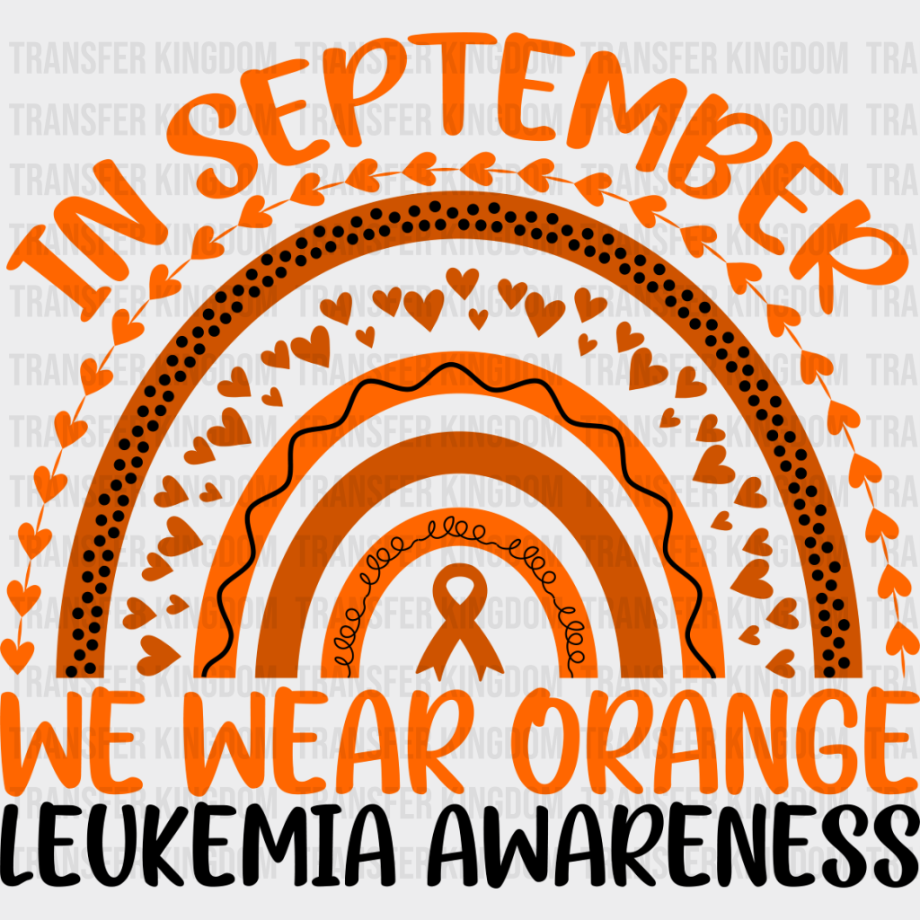 In September We Wear Orange - Leukemia Dtf Heat Transfer Unisex S & M (10’’) / Dark Color