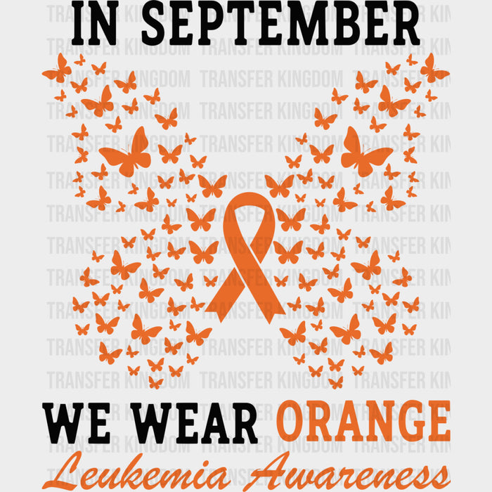 In September We Wear Orange - Leukemia DTF Transfers