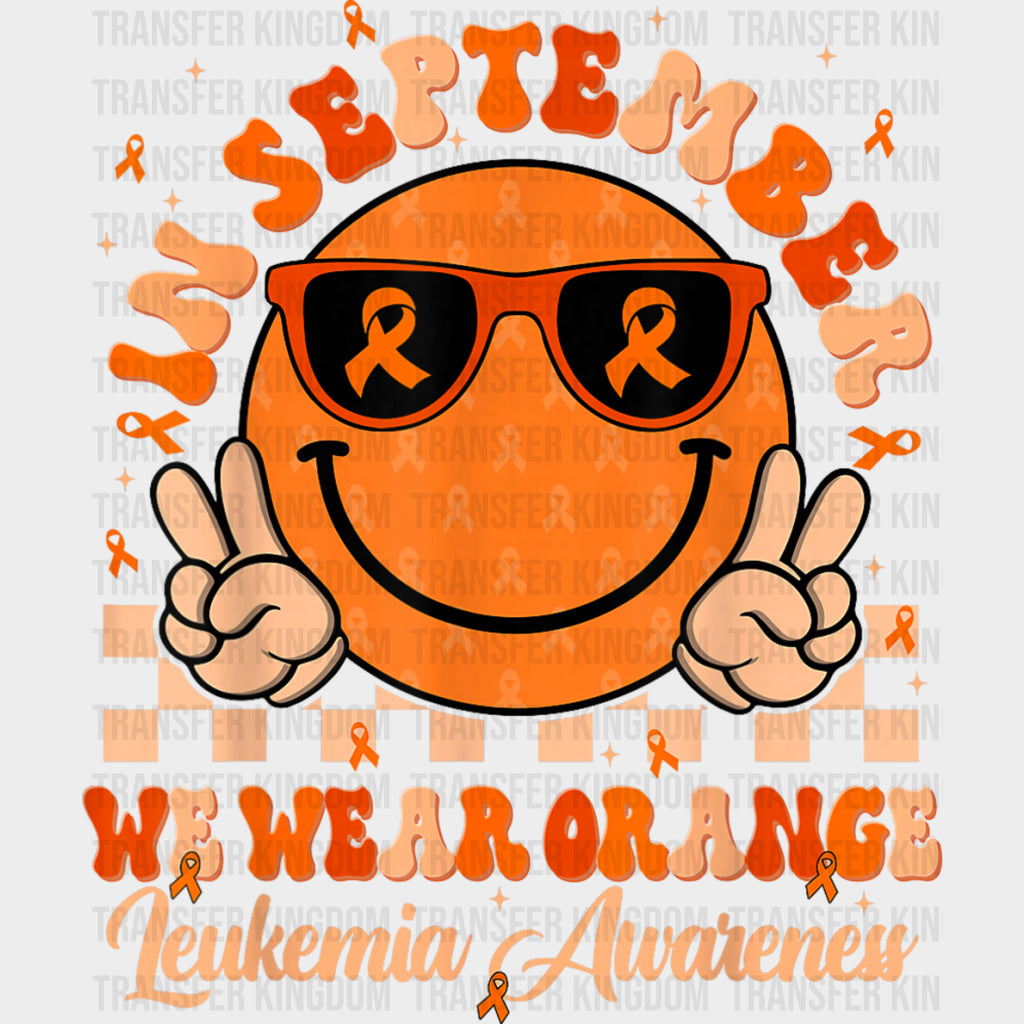 In September We Wear Orange Smiley - Leukemia DTF Transfers