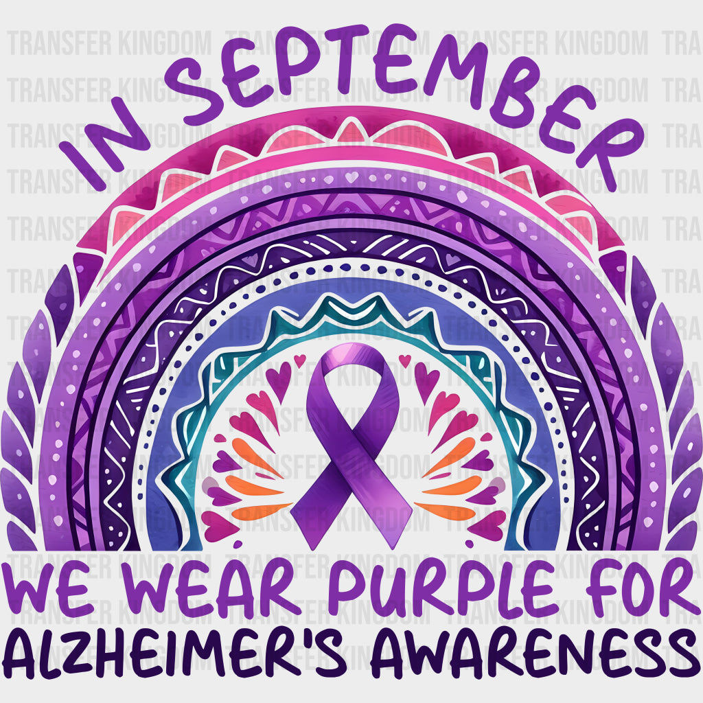 In September We Wear Purple - Alzheimer's Awareness DTF Transfer transfer-kingdom Dark Color Design (See Imaging)
