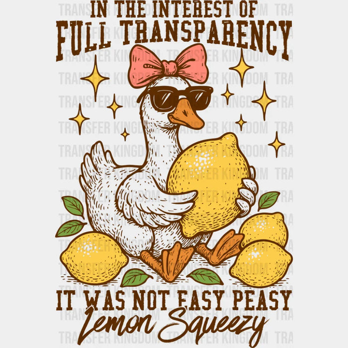 In The Interest Of Fully Transparency - Funny DTF Transfer