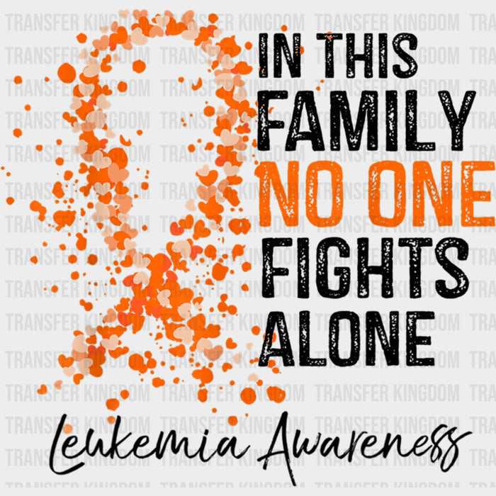 In This Family No One Fights Alone, Heart Ribbon - Leukemia DTF Transfers
