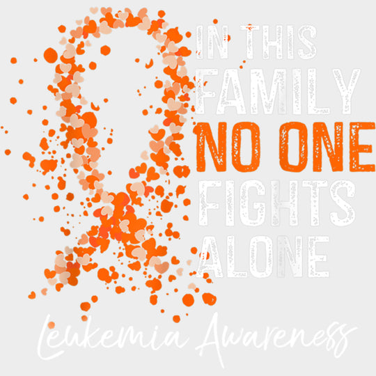 In This Family No One Fights Alone Heart Ribbon - Leukemia DTF Transfers Adult Unisex - S & M (10’’) / Light Color