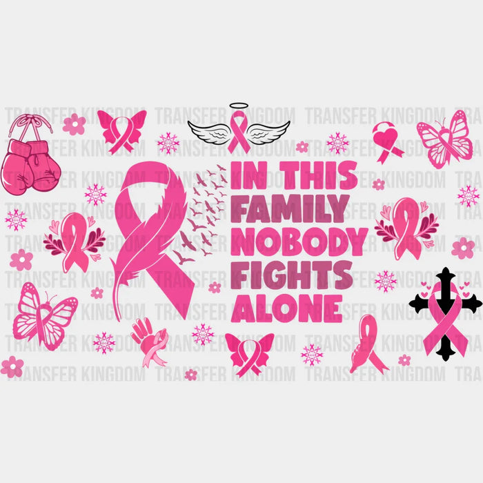In This Family Nobody Fights Alone - Awareness Cup Wrap UV Sticker Permanent UV DTF Decal