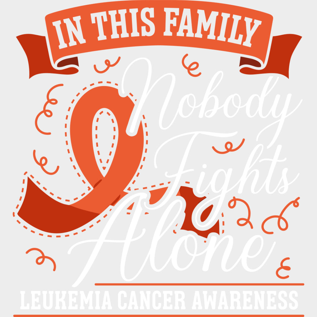 In This Family Nobody Fights Alone - Leukemia DTF Transfers - Adult Unisex - S & M (10’’) / Light Color Design (See