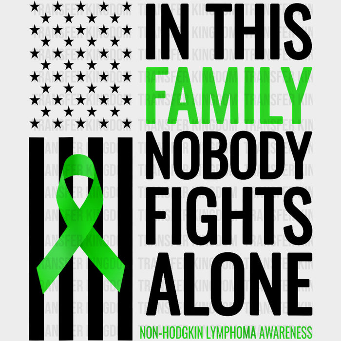 In This Family Nobody Fights Alone, US Flag B&W - Lymphoma DTF Transfers