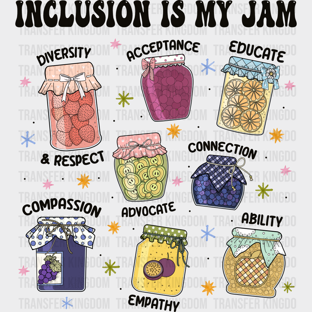 Inclusion Is My Jam - Funny DTF Transfer Adult Unisex - S & M (10’’) / Dark Color Design (See Imaging)