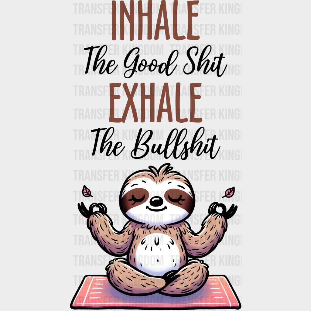 Inhale Exhale Sloth Design - Yoga Dtf Heat Transfer Unisex S & M (10’’) / Dark Color (See Imaging)