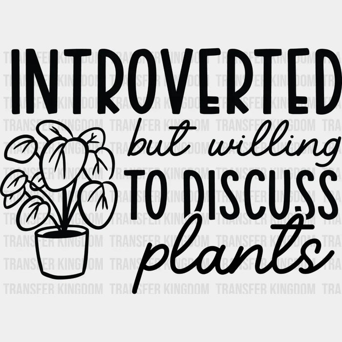 Introverted But - Plants DTF Heat Transfer
