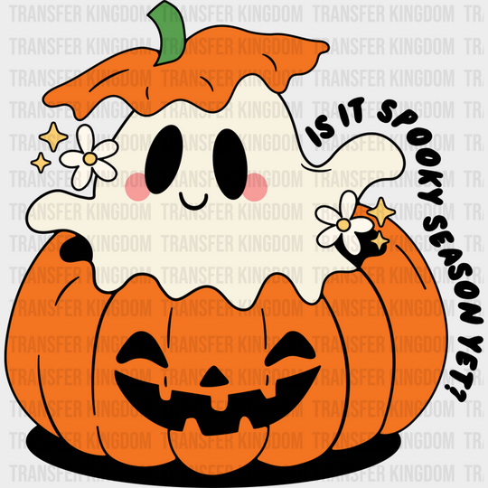 Is It Spooky Season Yet - Halloween Dtf Transfer Unisex S & M (10’’) / Dark Color Design See Imaging