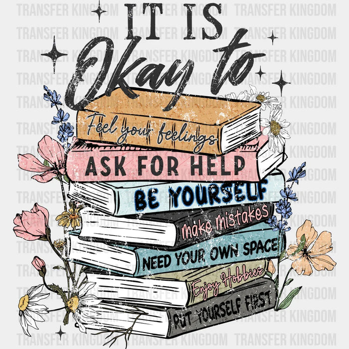 It Is Okay To Ask For Help - Mental Health DTF Transfer