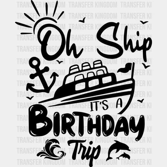 It's A Birthday Trip Black And White - Family Cruise DTF heat transfer