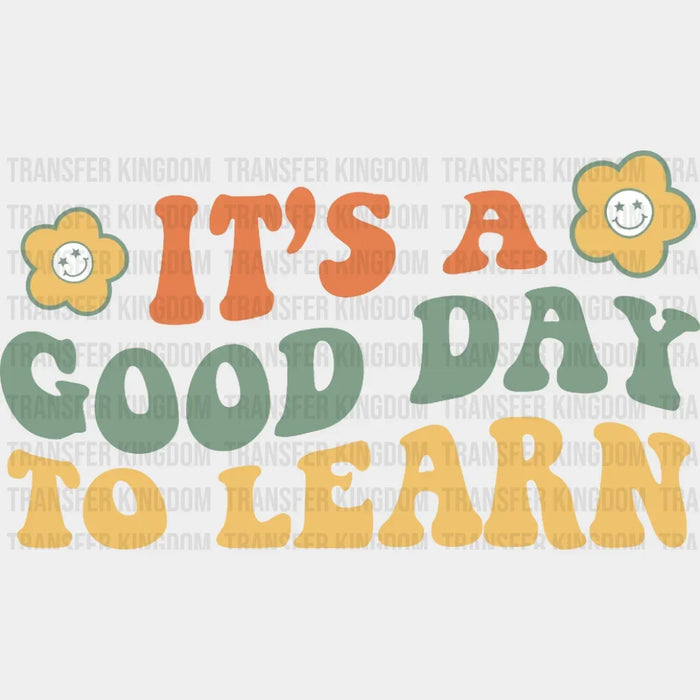 It's A Good Day To Learn DTF Transfer