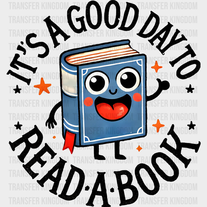It's A Good Day To Read A Book - Reading DTF Transfers