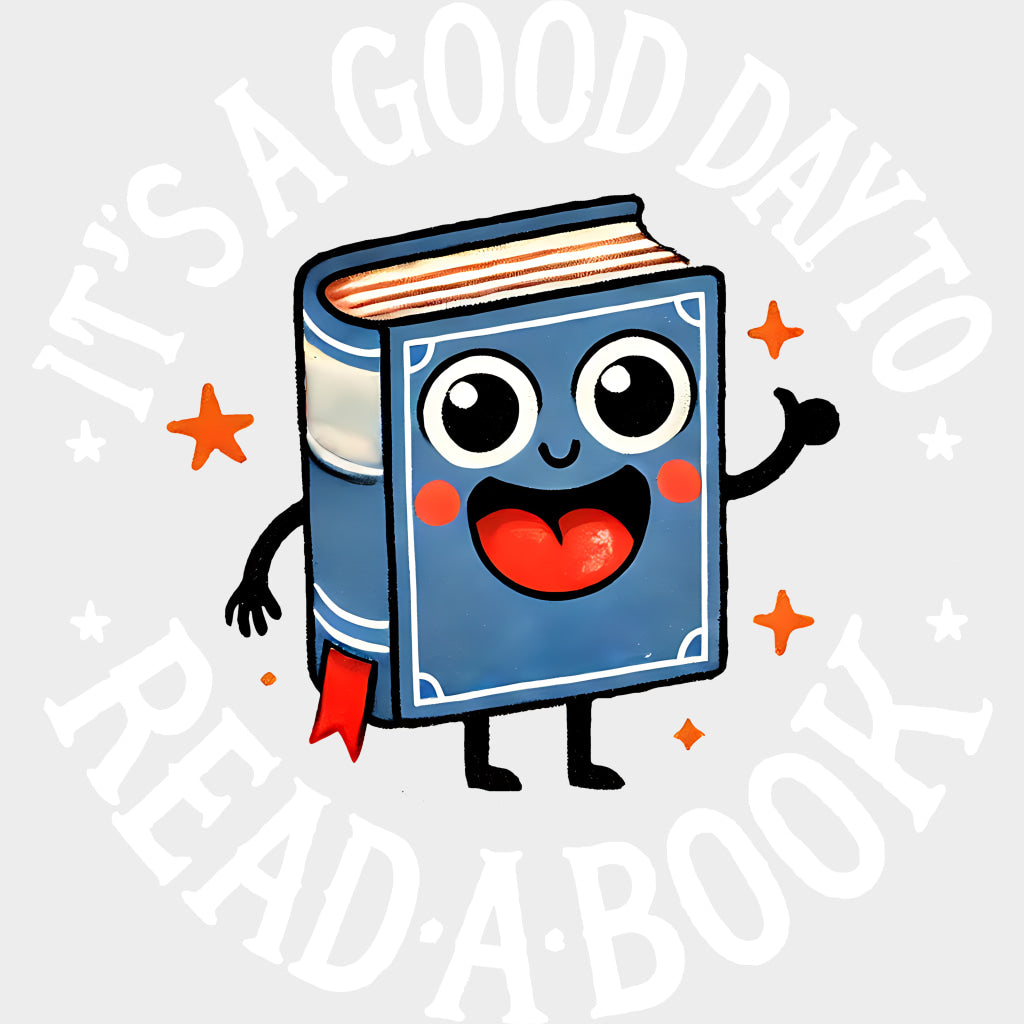 It’s A Good Day To Read A Book - Reading DTF Transfers Adult Unisex - S & M (10’’) / Light Color Design (See Imaging)