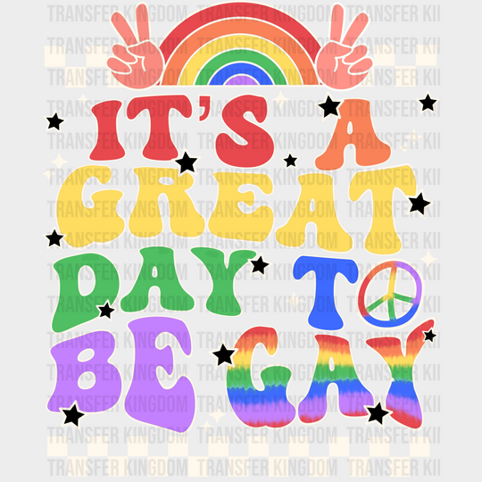 It’s A Great Day To Be Gay - Pride Month Dtf Heat Transfer Unisex S & M (10’) / Light Color