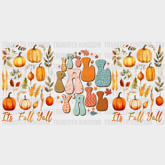 It’s Fall Y’all - Cup Wrap Uv Sticker Permanent Dtf Decal