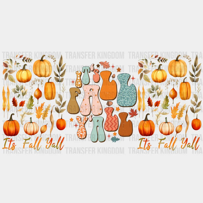 It's Fall Y'all - Fall Cup Wrap UV Sticker Permanent UV DTF Decal