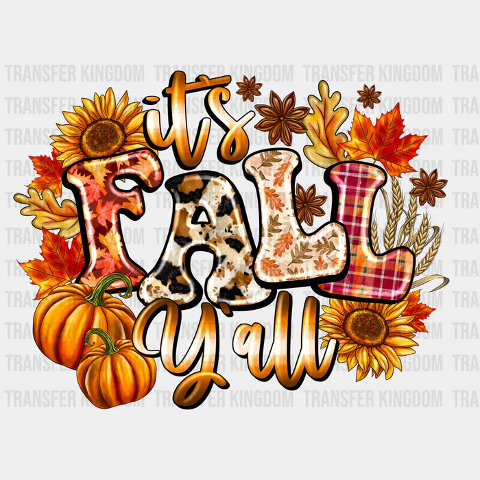 It's Fall Y'all Pumpkin And Sunflowers - Fall DTF heat transfer