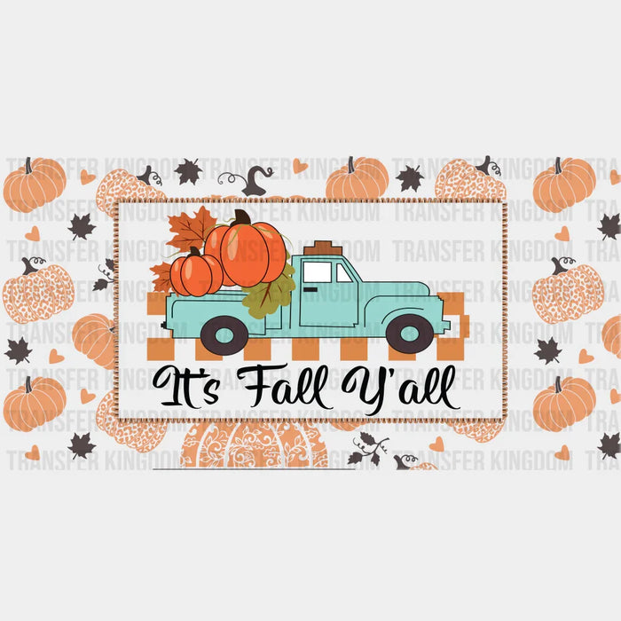It's Fall Y'all Truck - Fall Cup Wrap UV Sticker Permanent UV DTF Decal