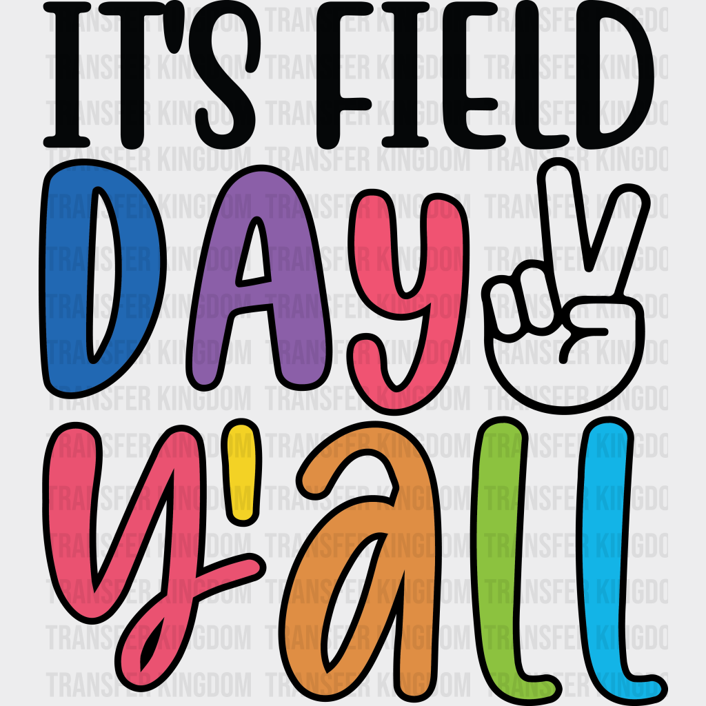 It’s Field Day Y’all - Field Day DTF Transfer Adult Unisex - S & M (10’’) / Dark Color Design (See Imaging)
