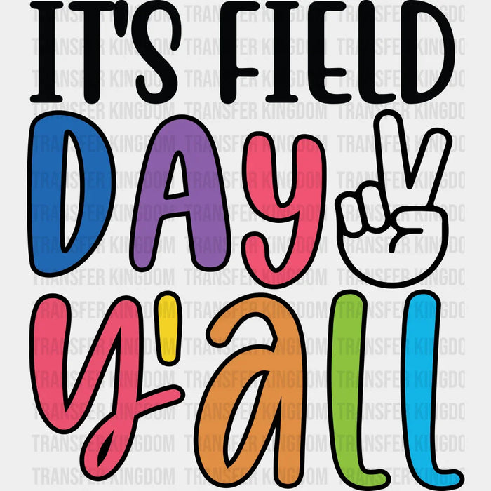 It's Field Day Y'all - Field Day DTF Transfer