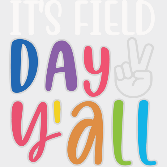 It’s Field Day Y’all - Field Day DTF Transfer Adult Unisex - S & M (10’’) / Light Color Design (See Imaging)