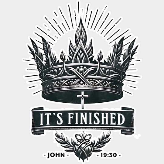 It’s Finished John 19:30 - Christianity DTF Transfer Adult Unisex - S & M (10’’) / Light Color Design (See Imaging)