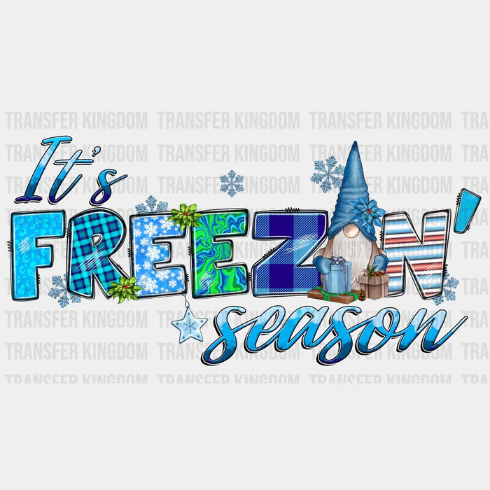 ITS FREEZIN SEASON Christmas Design - DTF heat transfer