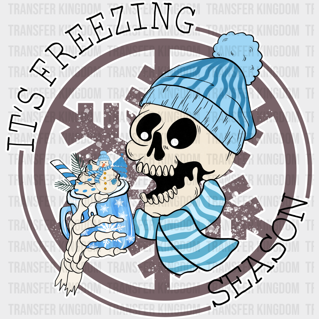 It’s Freezing Season Skeleton Design - Winter Dtf Transfer Unisex S & M (10’’) / Light Color