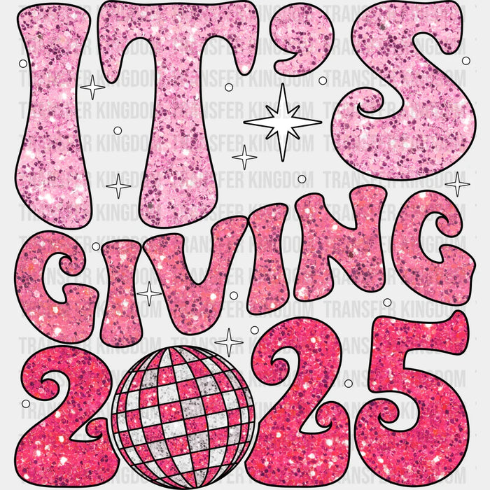 It's Giving 2025 Pink Design - New Year DTF heat transfer