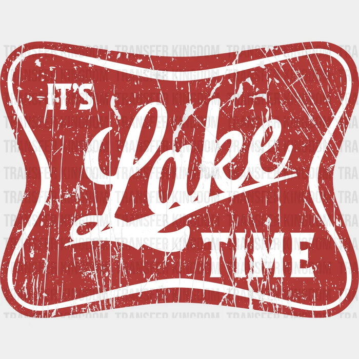 It's Lake Time Summer DTF Transfer
