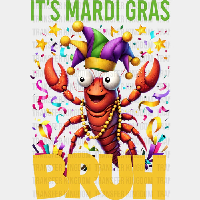 It's Mardi Gras Bruh - Mardi Gras DTF Transfer