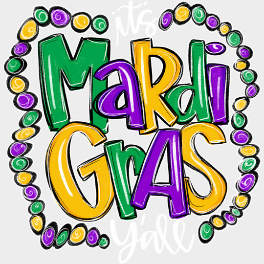 It’s Mardi Gras Y’all Beads Design - Mardi Gras DTF Transfers Adult Unisex - S & M (10’’) / Light Color Design (See